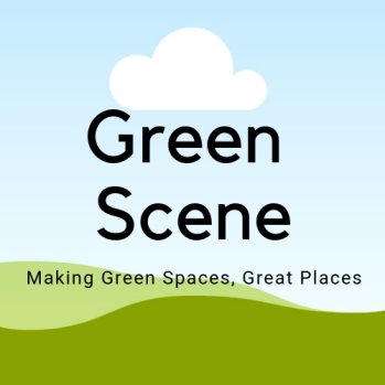 cartoon of green hills, blue sky and a white cloud - black text in the centre reading Green Scene, making green spaces, great places.