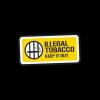 Keep It Out: ILLEGAL TOBACCO